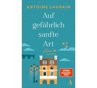 Katrin Segerer Auf gefährlich sanfte Art: Roman Der neue Roman des (Hardback)