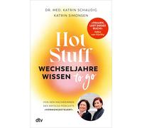 Katrin Simonsen Hot Stuff - Wechseljahre-Wissen to go: Von den Mache (Paperback)