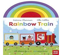 Katrina Charman Rainbow Train Board Book Book Katrina Charman Multicolor