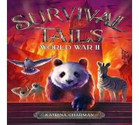 Katrina Charman Survival Tails: World War II Paperback Book Katrina Charman Multicolor