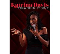 Katrina Davis: Figuring it Out