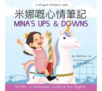 Katrina Liu Mina's Ups & Downs (Written in Cantonese, Jyutping & Pinyin) A Katrina Liu Multicolor