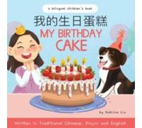 Katrina Liu My Birthday Cake - Written in Traditional Chinese, Pinyin, and Katrina Liu Multicolor