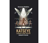 KATSEYE: Learning to Shine Together- Biography for kids