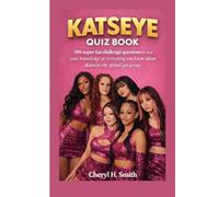 KATSEYE QUIZ BOOK: 300 super fan challenge questions to test your knowledge of everything you know about katseye the global girl group