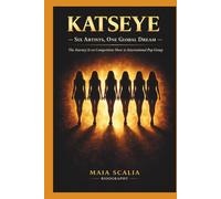 KATSEYE: Six Artists, One Global Dream:The Journey From Competition Show To International Pop Group