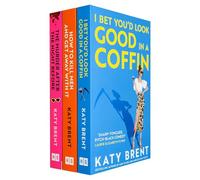 Katy Brent Collection 3 Books Set (The Murder After the Night Before, How to Kill Men and Get Away With It & I Bet You’d Look Good in a Coffin)