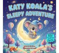 Katy Koala’s Sleepy Adventure: A Gentle Rhyming Bedtime Picture Book About Calm, Breathing, and Falling Asleep (Little Paws, Big Feelings)