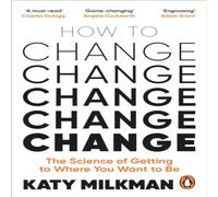 Katy Milkman How to Change Paperback Book Katy Milkman Multicolor