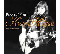 Katy Moffatt - Playing' Fool
