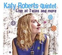 Katy Roberts Quintet Live at Twins & More