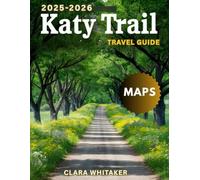 Katy Trail Travel Guide 2025-2026: Your Ultimate Companion to Missouri's Scenic Rail Adenture