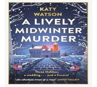 Katy Watson A Lively Midwinter Murder : A gripping cosy mystery to curl up Katy Watson Multicolor