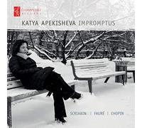 Katya Apekisheva - Alexander Scriabin, Gabriel Fauré, Frédéric Chopin: Impromptus