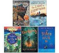 Katya Balen Collection 5 Books Set (October October, The Light in Everything, The Thames and Tide Club The Secret City, Birdsong, The Space We're In)