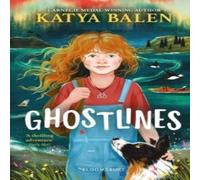 Katya Balen Ghostlines : A summer adventure to remember forever Paperback Book Katya Balen Multicolor