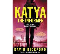 KATYA THE INFORMER: The trafficking trade need her to do what she does best.