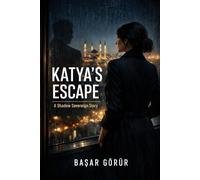 Katya's Escape: A Shadow Sovereign Story