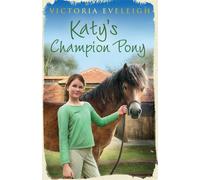 Katy's Exmoor Ponies: Katy's Champion Pony : Book 2
