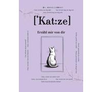 Katze, erzähl mir von dir: Fragen, die für immer bleiben | Ein Erinnerungsbuch für Katzenbesitzer zum Ausfüllen | Persönliches Andenken an deine Katze ... Erinnerungen, Eigenheiten und leise Momente