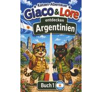Katzen-Abenteuer: Giacomino und Lorenzo Entdecken Argentinien