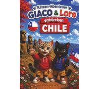 Katzen-Abenteuer: Giacomino und Lorenzo entdecken Chile