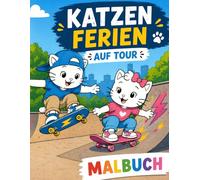 Katzen Ferien: Auf Tour Kreatives Malbuch für Kinder