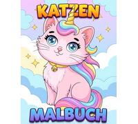 Katzen Malbuch: Kreative und fröhliche Motive für Jungen, Mädchen und Teenager - ideal zur entspannten Freizeitgestaltung