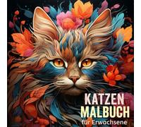 Katzen Malbuch mit vielfältigen Katzen Motiven - Mandalas, Portraits und viele mehr für Erwachsene - Entspannung und Erholung: Geschenk für Katzenliebhaber -Mandala