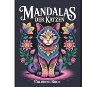 Katzen Mandala Ausmalbuch für Erwachsene: Entspannende Katzenmotive zum Stressabbau, Achtsamkeit und Kreativität | Mandala Ausmalbuch mit Katzen für ... für Erwachsene - Entspannung & Kreativität)