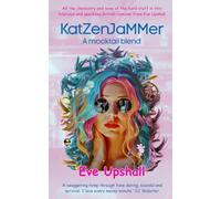 Katzenjammer, A mocktail blend: All the chemistry and none of the hard stuff in this hilarious and sparkling British romcom from Eve Upshall. (KaZenJaMMer, A Shot of Romance)