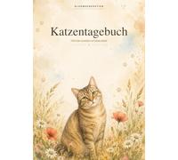 Katzentagebuch: Meine Katze - das große Eintragbuch für Impfungen, Tierarzt, Training, Ernährung & Erinnerungen | 100 Seiten Premium zum Ausfüllen | Geschenk für Katzenbesitzer & Kätzchen