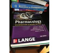 Katzung & Trevor's Pharmacology Examination and Board Review,10th Edition (Katzung & Trevor's Pharmacology Examination & Board Review)