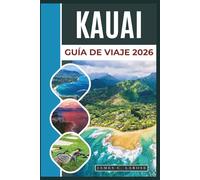 KAUAI Guía de viaje 2026: Explora la Isla Jardín con las mejores playas, cascadas, rutas de senderismo y cultura local para aventureros y amantes de la naturaleza.