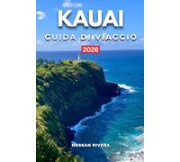 KAUAI GUIDA DI VIAGGIO 2026