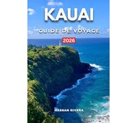 KAUAI GUIDE DE VOYAGE 2026
