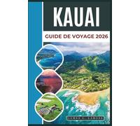 KAUAI Guide de voyage 2026: Explorez l'île jardin avec ses plages magnifiques, ses cascades, ses sentiers de randonnée et sa culture locale pour les aventuriers et les amoureux de la nature.