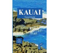 KAUAI TRA VEL GUIDE 2026-2026: A Journey Through Lush Landscapes, Ocean Breezes, and Timeless Island Magic