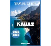 KAUAI TRAVEL GUIDE 2025/2026