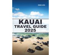 KAUAI TRAVEL GUIDE 2025: Hike the Nā Pali Coast, Discover Lush Waterfalls, Relax on Secluded Beaches, and Insider Tips for the Garden Isle of Hawaii.