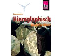 Kauderwelsch Sprachführer Hieroglyphisch - Wort für Wort