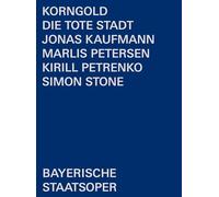 Kaufmann - Korngold: Die Tote Stadt [Simon Stone; Jonas Kaufmann; Marlis Petersen; Bayerisches Staatsorchester; Bayerische Staatsoper; Kirill Petrenko] [Bso Recordings: BSOREC1001] [DVD] [2021] [Region 0] [NTSC]