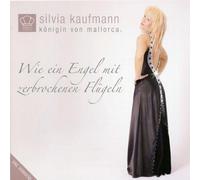 Kaufmann,Silvia - Wie Ein Engel mit Zerbrochenen Flügeln