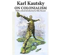 Kautsky on Colonialism
