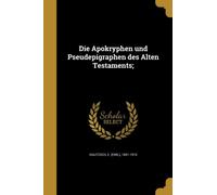 Kautzsch - Die Apokryphen und Pseudepigraphen des Alten Testaments - - X555z
