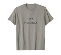Kava, Bud' Laska Coffee Please Ukrainian Language Ukraine T-Shirt