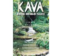 Kava: The Pursuit of a Natural Alternative to Anti-Anxiety Drugs and Sleeping Pills