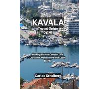 KAVALA Travel Guide 2025: Walking Routes, Coastal Life, Old Town Architecture and Local Stories
