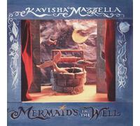 Kavisha Mazzella - Mermaids in the Well