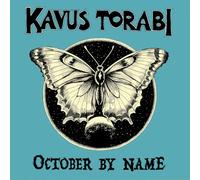 KAVUS TORABI - OCTOBER BY NAME